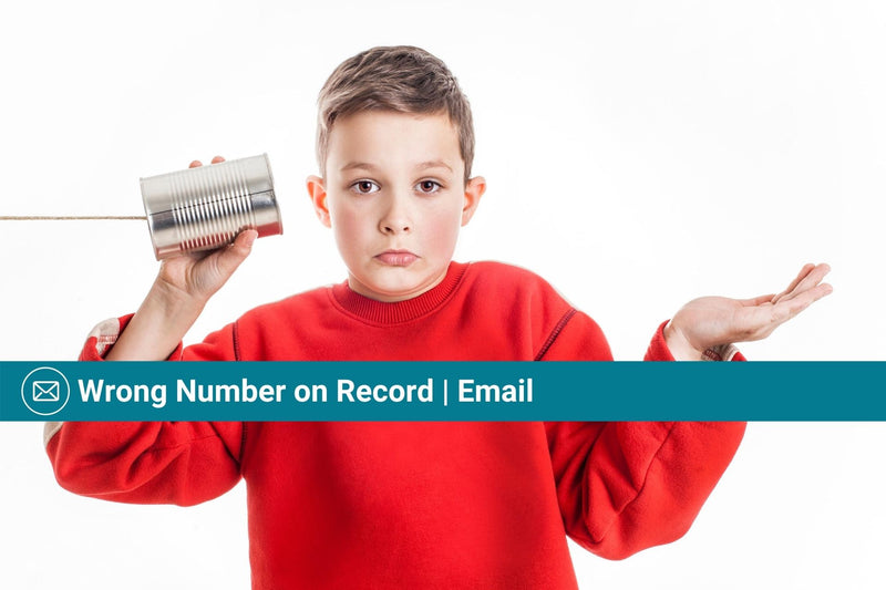 Wrong Number on Record | Email Template