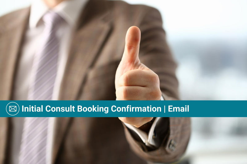 Initial Consult Booking Confirmation | Email Template