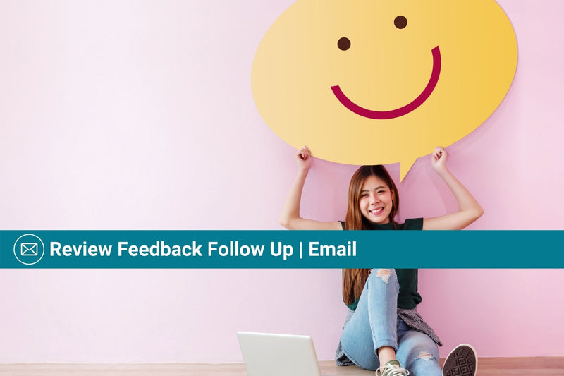 Review Feedback Follow Up | Email Template Series