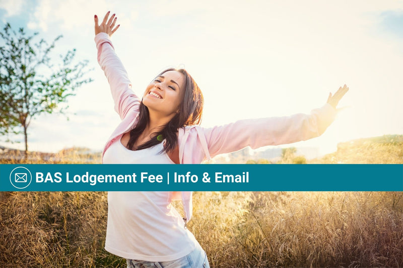 BAS Lodgement Fee | Information Guide & Email Template